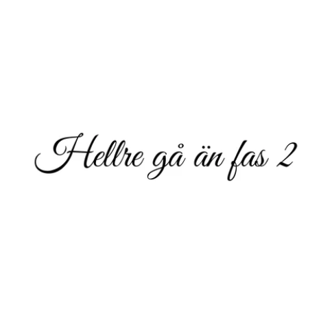 Hellre gå än fas 2 - Dekal