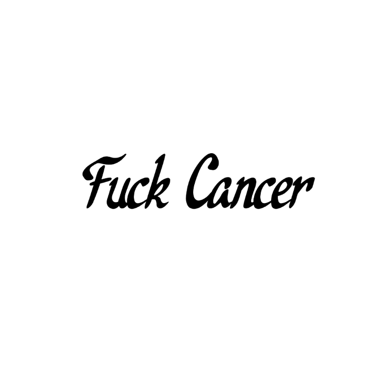 Fuck cancer - Dekal