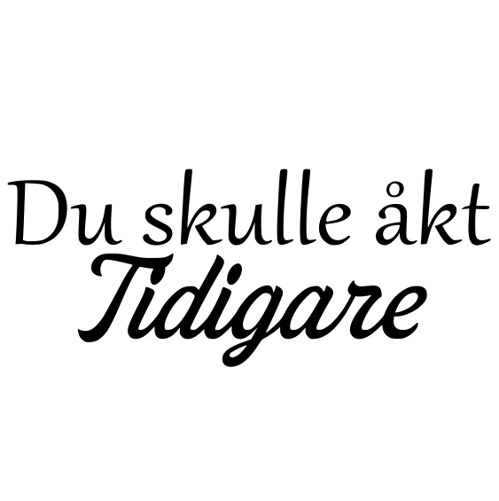 Du skulle åkt tidigare - Dekal